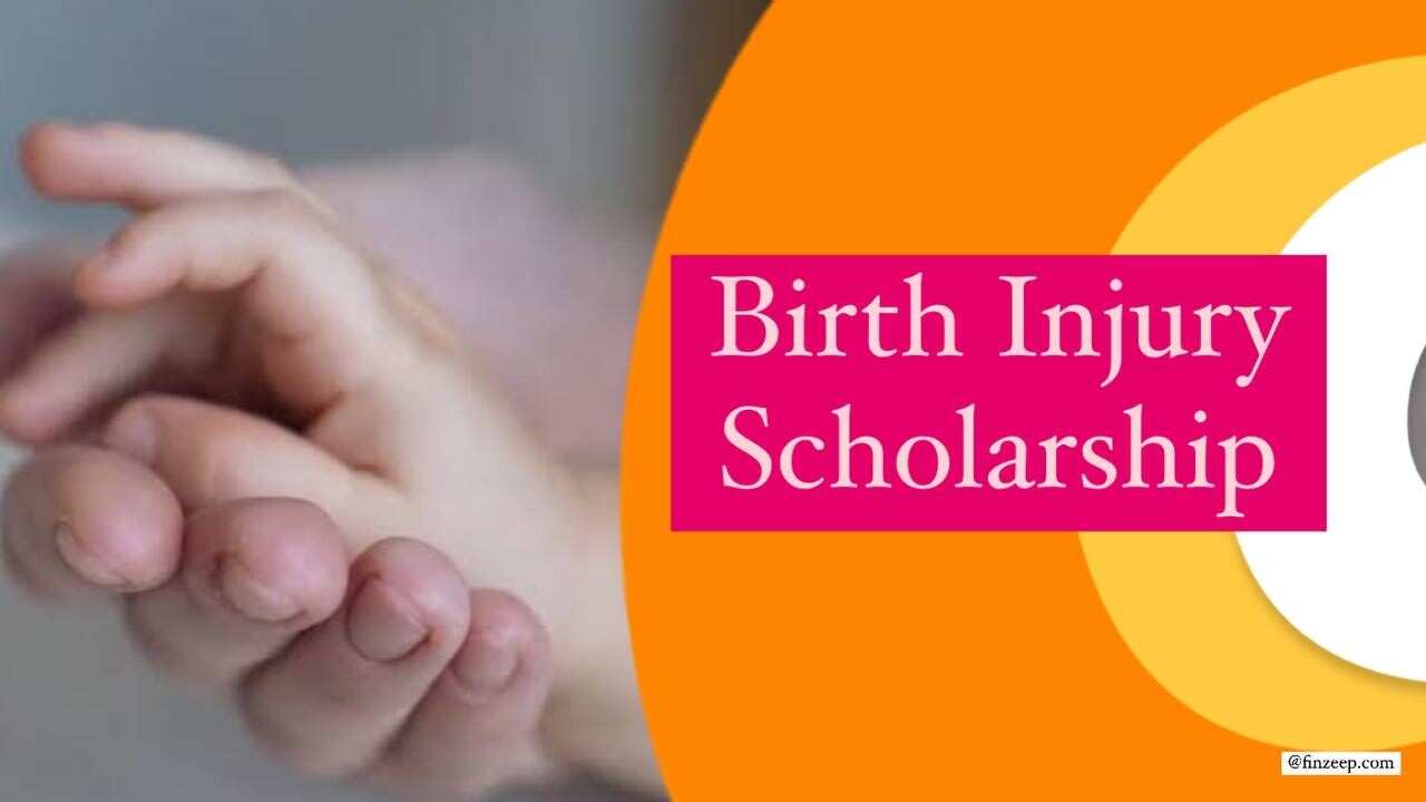 Birth Injury Scholarship: Get opportunities for support